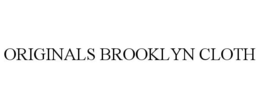 ORIGINALS BROOKLYN CLOTH trademark