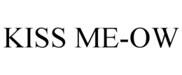 KISS ME-OW trademark