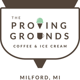 THE PROVING GROUNDS COFFEE & ICE CREAM MILFORD, MI trademark