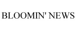 BLOOMIN' NEWS trademark