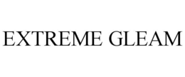 EXTREME GLEAM trademark