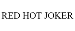 RED HOT JOKER trademark