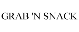 GRAB 'N SNACK trademark