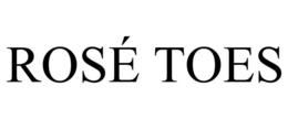 ROSÉ TOES trademark