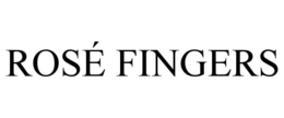 ROSÉ FINGERS trademark