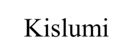 KISLUMI trademark