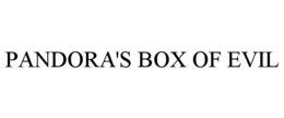 PANDORA'S BOX OF EVIL trademark