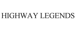 HIGHWAY LEGENDS trademark