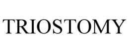 TRIOSTOMY trademark