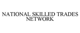 NATIONAL SKILLED TRADES NETWORK trademark