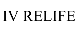 IV RELIFE trademark
