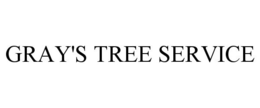 GRAY'S TREE SERVICE trademark