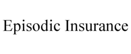 EPISODIC INSURANCE trademark