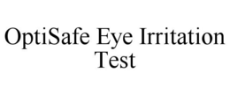 OPTISAFE EYE IRRITATION TEST trademark