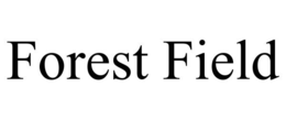 FOREST FIELD trademark