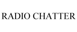 RADIO CHATTER trademark
