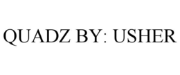 QUADZ BY: USHER trademark