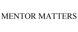 MENTOR MATTERS trademark