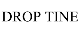 DROP TINE trademark