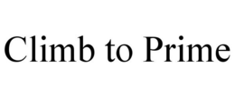CLIMB TO PRIME trademark