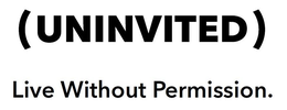 (UNINVITED) LIVE WITHOUT PERMISSION. trademark