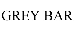 GREY BAR trademark