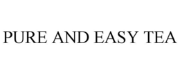 PURE AND EASY TEA trademark