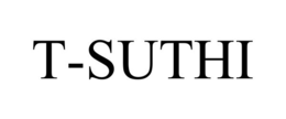T-SUTHI trademark