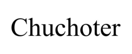 CHUCHOTER trademark