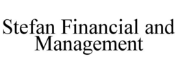 STEFAN FINANCIAL AND MANAGEMENT trademark