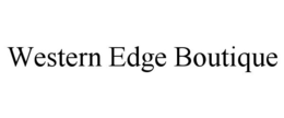 WESTERN EDGE BOUTIQUE trademark