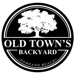 OLD TOWN'S BACKYARD · POMPANO BEACH · trademark