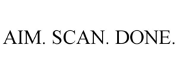 AIM. SCAN. DONE. trademark