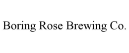 BORING ROSE BREWING CO. trademark