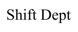 SHIFT DEPT trademark