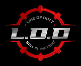 LINE OF DUTY L.O.D STILL IN THE FIGHT trademark