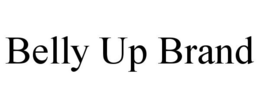 BELLY UP BRAND trademark