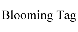BLOOMING TAG trademark