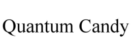QUANTUM CANDY trademark