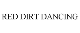 RED DIRT DANCING trademark