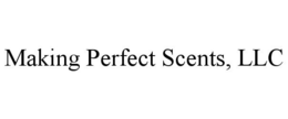 MAKING PERFECT SCENTS, LLC trademark