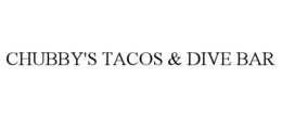 CHUBBY'S TACOS & DIVE BAR trademark