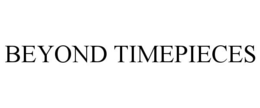 BEYOND TIMEPIECES trademark