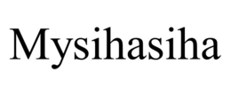 MYSIHASIHA trademark