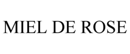 MIEL DE ROSE trademark