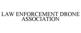 LAW ENFORCEMENT DRONE ASSOCIATION trademark