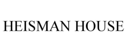 HEISMAN HOUSE trademark