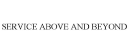 SERVICE ABOVE AND BEYOND trademark