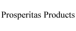 PROSPERITAS PRODUCTS trademark