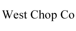WEST CHOP CO trademark